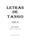 Letras de tango : selección (1897-1981) /