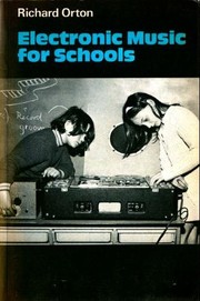 Electronic music for schools / edited by Richard Orton.