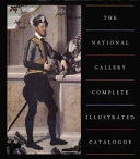 The National Gallery complete illustrated catalogue / compiled by Christopher Baker and Tom Henry.