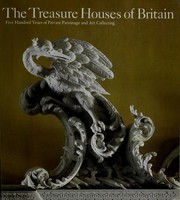 The Treasure houses of Britain : five hundred years of private patronage and art collecting /