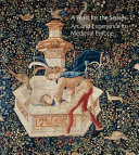 A feast for the senses : art and experience in medieval Europe /