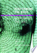 Performing the body/performing the text /