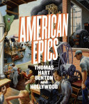 American epics : Thomas Hart Benton and Hollywood /