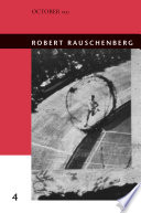 Robert Rauschenberg / edited by Branden W. Joseph ; essays by Leo Steinberg [and others]