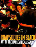 Rhapsodies in Black : art of the Harlem Renaissance /