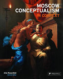 Moscow conceptualism in context / [general editor, Alla Rosenfeld]