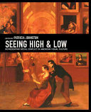 Seeing high & low : representing social conflict in American visual culture / edited by Patricia Johnston.