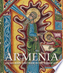 Armenia : art, religion, and trade in the Middle Ages / edited by Helen C. Evans.