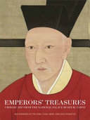 Emperors' treasures : Chinese art from the National Palace Museum, Taipei /
