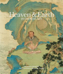 Heaven & earth in Chinese art : treasures from the National Palace Museum, Taipei /