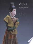 China : dawn of a golden age, 200-750 AD / James C.Y. Watt [and others] : with contributions by Prudence O. Harper [and others]