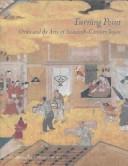 Turning point : Oribe and the arts of sixteenth-century Japan /