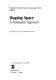 Shaping space : a polyhedral approach /