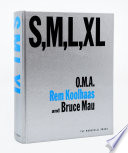 Small, medium, large, extra-large : Office for Metropolitan Architecture, Rem Koolhaas and Bruce Mau /