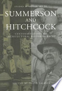 Summerson and Hitchcock : centenary essays on architectural historiography / edited by Frank Salmon.