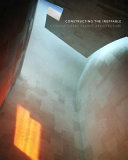 Constructing the ineffable : contemporary sacred architecture / Karla Cavarra Britton, editor.