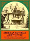 American Victorian architecture : a survey of the 70's and 80's in contemporary photographs /