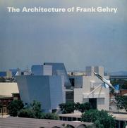 The Architecture of Frank Gehry /