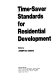 Time-saver standards for residential development / edited by Joseph De Chiara.