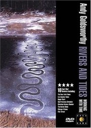 Rivers and tides Andy Goldsworthy working with time / filmed by Thomas Riedelsheimer ; Mediopolis Film- and Fernsehproduktion GmbH with Skyline Productions, Ltd. in cooperation with WDR/arte and YLE-the Finnish Broadcasting Company ; producer, Annedore v. Donop ; co-producers, Trevor Davies and Leslie Hills.