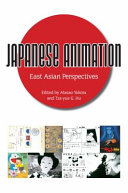 Japanese animation : East Asian perspectives /