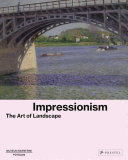 Impressionism : the art of landscape / a publication series by the Museum Barberini ; edited by Ortrud Westheider and Michael Philipp ; exhibition: Ortrud Westheider with Julia Knöschke and Anke Daemgen ; with contributions by Anke Daemgen, Stephen F. Eisenman, Christoph Heinrich, Jenns E. Howoldt, Nancy Ireson, Julia Knöschke, Stefan Koldehoff, Linda Philipp-Hacka, Richard Shiff, Ortrud Westheider.