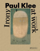 Paul Klee : irony at work / edited by Angela Lampe.