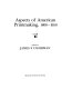 Aspects of American printmaking, 1800-1950 / edited by James F. O'Gorman.