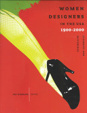 Women designers in the USA, 1900-2000 : diversity and difference : Jacqueline M. Atkins ... [et al.] /