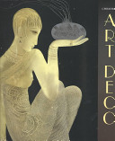 Christie's art deco / edited by Fiona Gallagher ; contributors, Michael Jeffery, Simon Andrews, and Nicolette White.