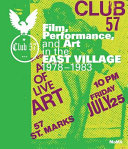 Club 57 : film, performance, and art in the East Village 1978-1983 / contributors, Ron Magliozzi [and 6 others] ; edited by Sarah Resnick.