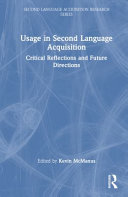 Usage in second language acquisition : critical reflections and future directions /