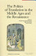 The politics of translation in the Middle Ages and the Renaissance / edited by Renate Blumenfeld-Kosinski, Luise von Flotow, Daniel Russell.