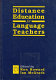 Distance education for language teachers : a UK perspective /