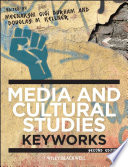 Media and cultural studies : keyworks /