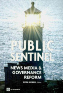 Public sentinel : news media & governance reform / Pippa Norris, editor.