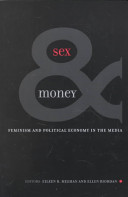 Sex & money : feminism and political economy in the media / Eileen R. Meehan, Ellen Riordan, editors.