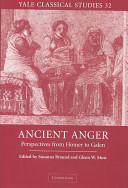 Ancient anger : perspectives from Homer to Galen /