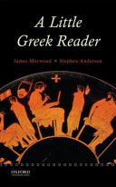 A little Greek reader / James Morwood, Stephen Anderson.