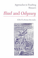 Approaches to teaching Homer's Iliad and Odyssey / edited by Kostas Myrsiades.