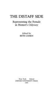 The distaff side : representing the female in Homer's Odyssey / edited by Beth Cohen.