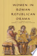 Women in Roman Republican drama /