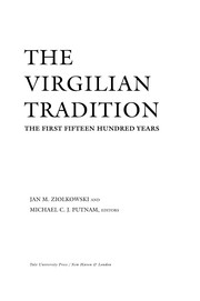 The Virgilian tradition : the first fifteen hundred years / Jan M. Ziolkowski and Michael C.J. Putnam, editors.