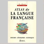 Atlas de la langue française / réalisé sous la direction de Philippe Rossillon.