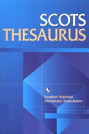 Scots thesaurus / edited by Iseabail Macleod ; with Pauline Cairns, Caroline Macafee, Ruth Martin.