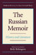 The Russian memoir : history and literature /