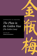 Approaches to teaching The plum in the golden vase (The golden lotus) /