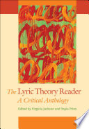 The lyric theory reader : a critical anthology / edited by Virginia Jackson and Yopie Prins.