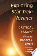 Exploring Star trek: Voyager : critical essays /