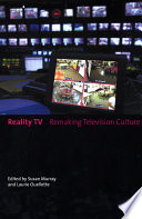 Reality TV : remaking television culture / edited by Susan Murray and Laurie Ouellette.